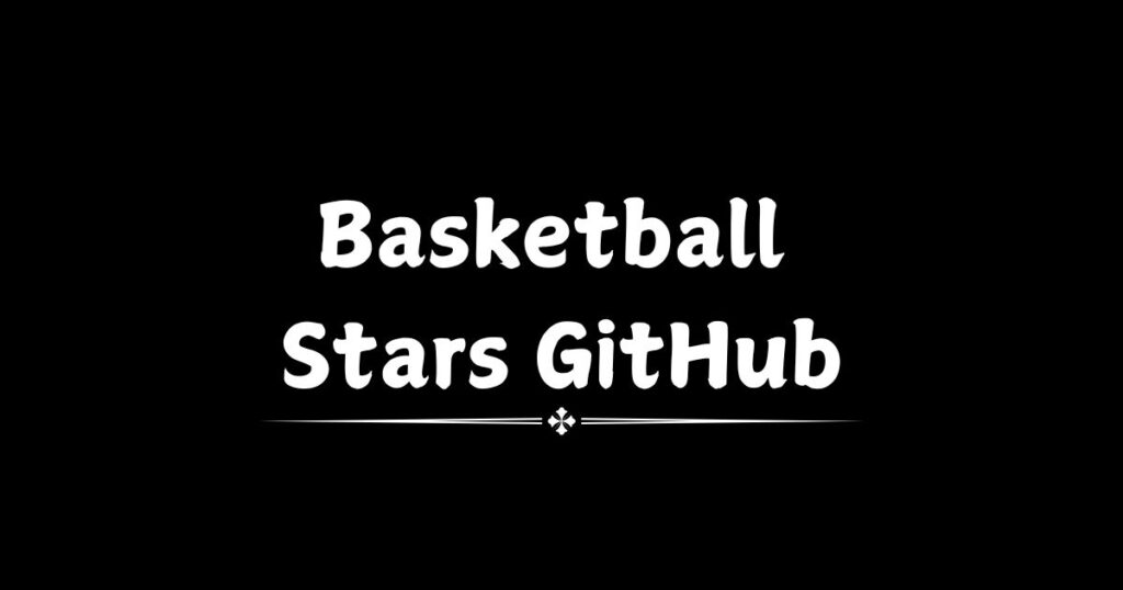 Basketball Stars GitHub